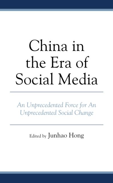 China in the Era of Social Media : An Unprecedented Force for An Unprecedented Social Change