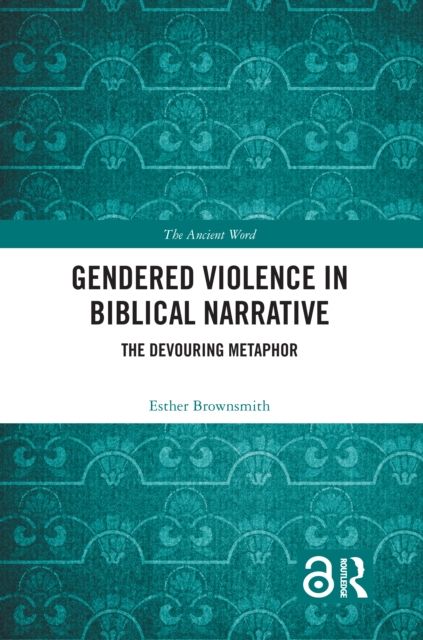 Forsidebilde av Gendered Violence in Biblical Narrative : The Devouring Metaphor