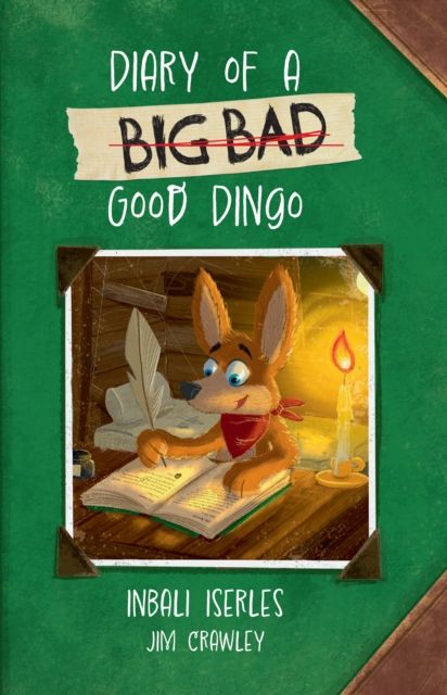Diary of a (Big Bad) Good Dingo : Fluency 4