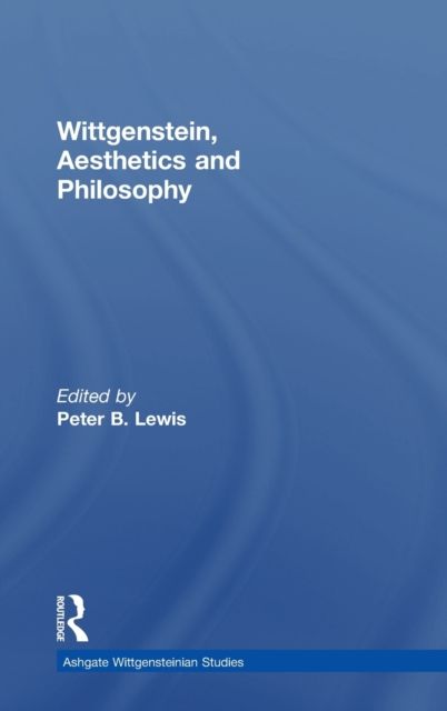 Wittgenstein, Aesthetics and Philosophy