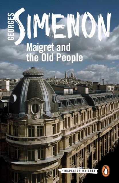 Maigret and the Old People : Inspector Maigret