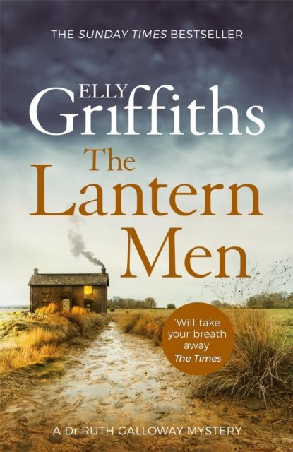 The lantern men : a Dr Ruth Galloway mystery