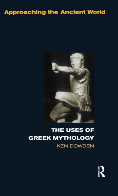 The Uses of Greek Mythology