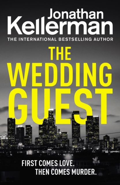 The Wedding Guest : (Alex Delaware 34) An Unputdownable Murder Mystery from the Internationally Bestselling Master of Suspense
