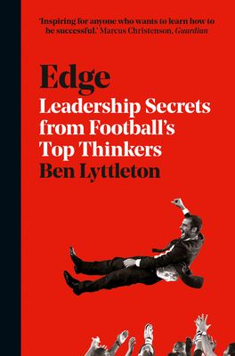 Edge : leadership secrets from football's top thinkers