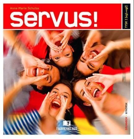 Servus! : tysk I : vg1 + vg2. Grunnbok