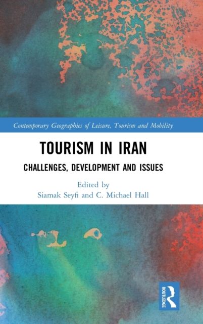 Tourism in Iran : Challenges, Development and Issues