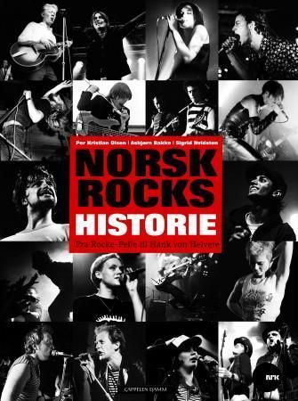 Norsk rocks historie : fra Rocke-Pelle til Hank von Helvete