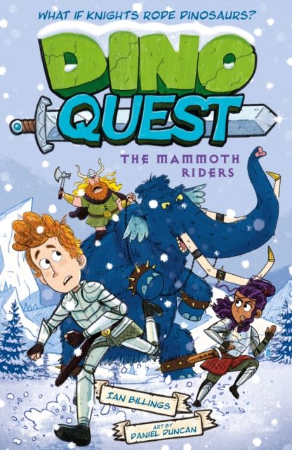Dino Quest: The Mammoth Riders : What If Knights Rode Dinosaurs?