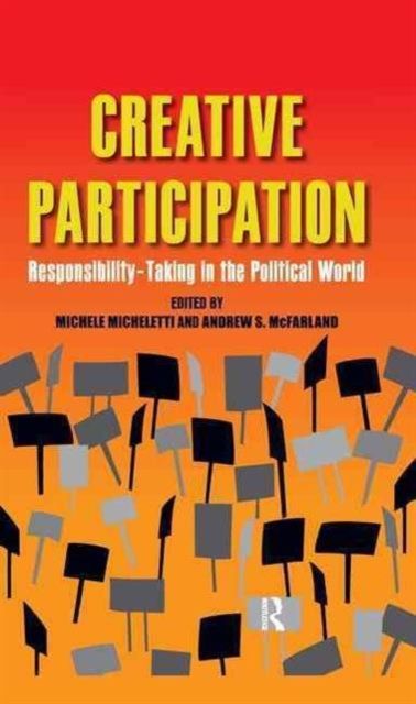 Creative Participation : Responsibility-taking in the Political World