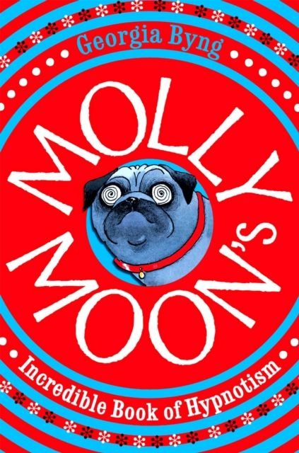 Molly Moon's incredible book of hypnotism
