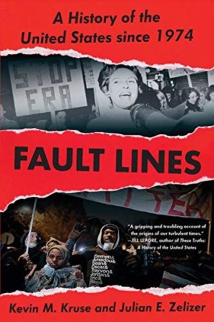 Fault Lines : A History of the United States Since 1974