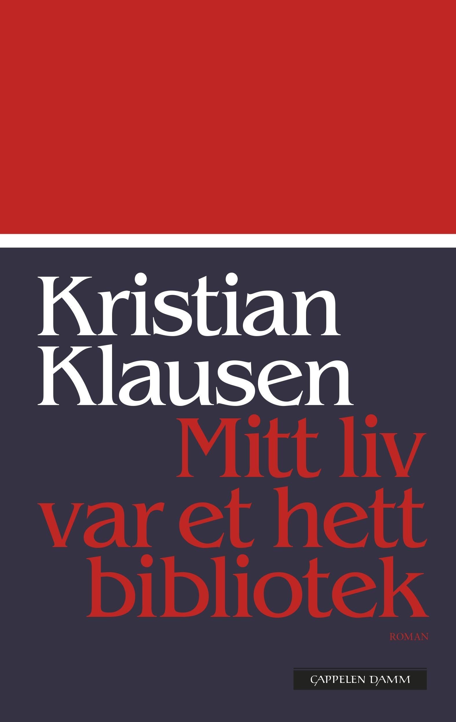 Mitt liv var et hett bibliotek : roman