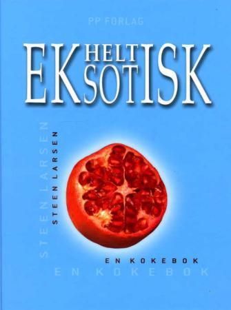 Helt eksotisk : en kokebok