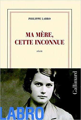 Ma mère, cette inconnue : récit