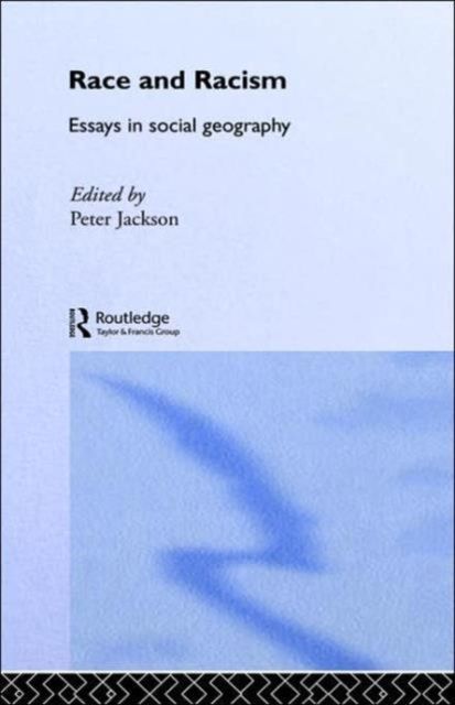 Race and Racism : Essays in Social Geography