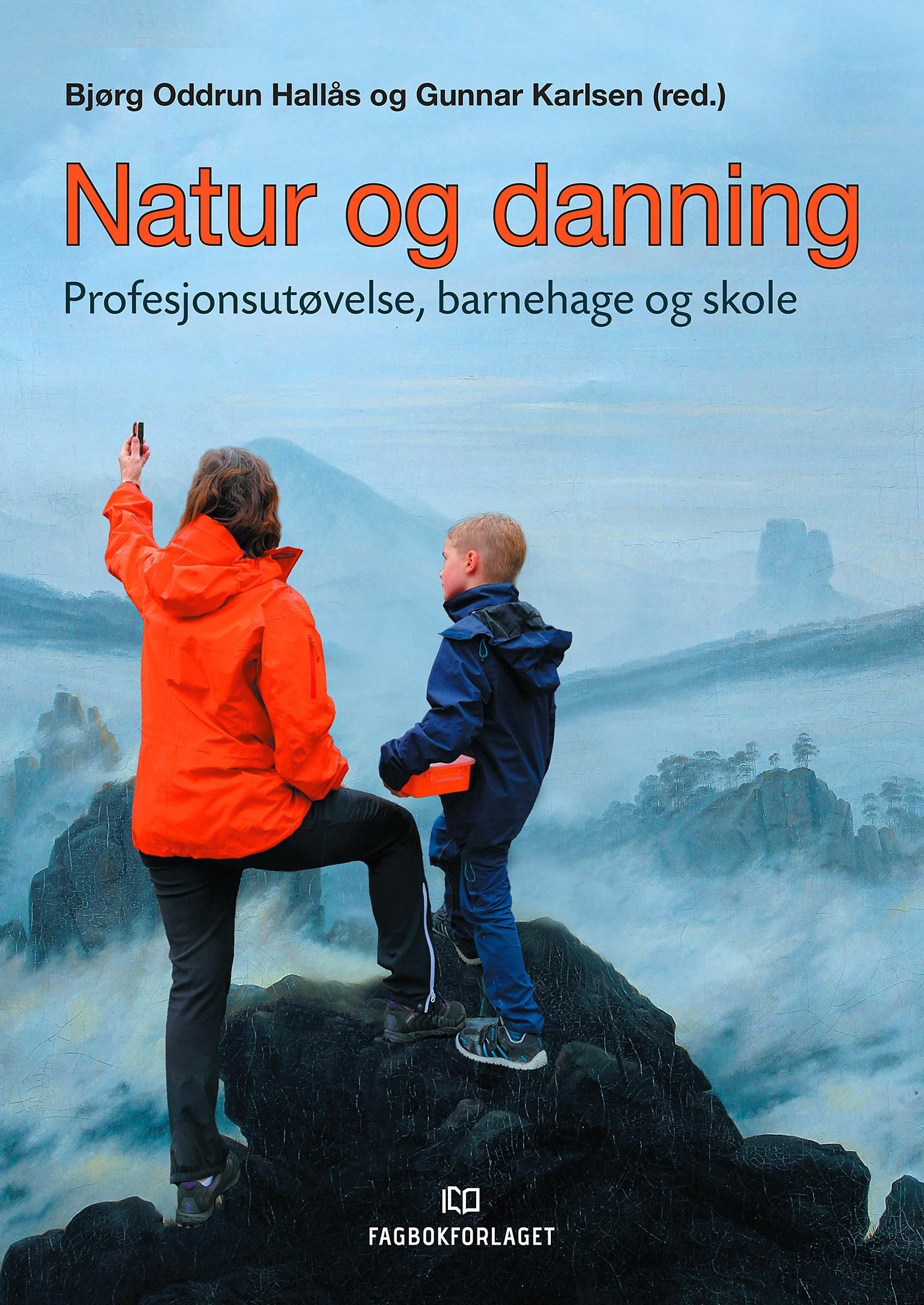 Natur og danning : profesjonsutøvelse, barnehage og skole