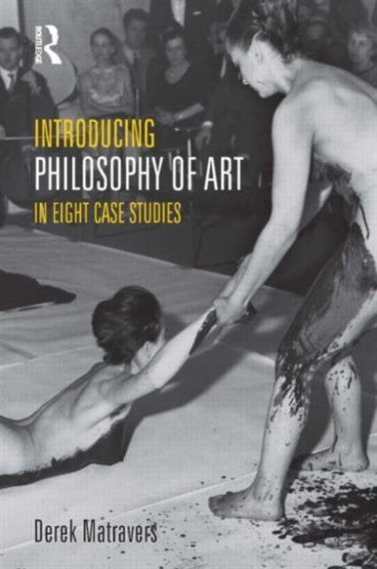 Introducing Philosophy of Art : In Eight Case Studies