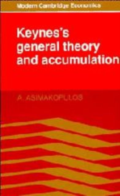 Keynes's General Theory and Accumulation
