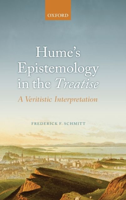 Hume's Epistemology in the Treatise : A Veritistic Interpretation