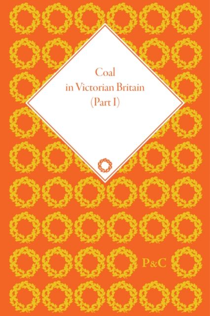 Coal in Victorian Britain, Part I