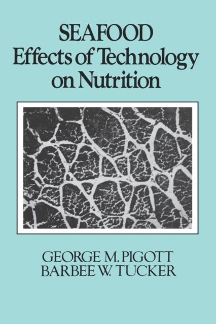 Seafood : Effects of Technology on Nutrition