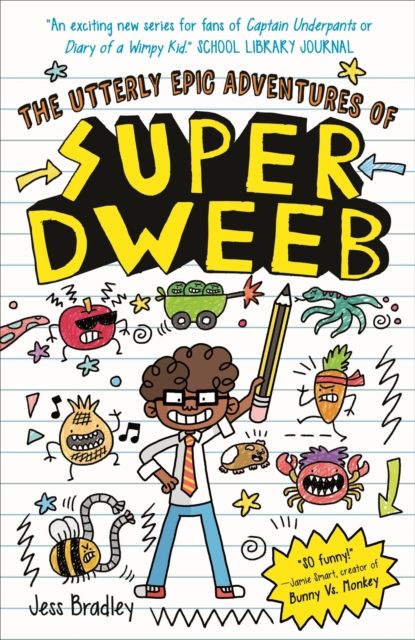 The Utterly Epic Adventures of Super Dweeb : 3 Books in 1 with Exclusive Content