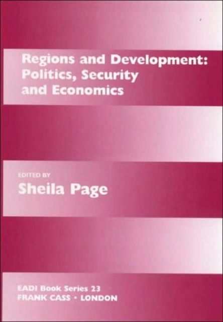 Regions and Development : Politics, Security and Economics