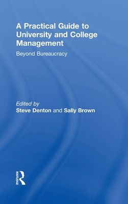 A Practical Guide to University and College Management : Beyond Bureaucracy
