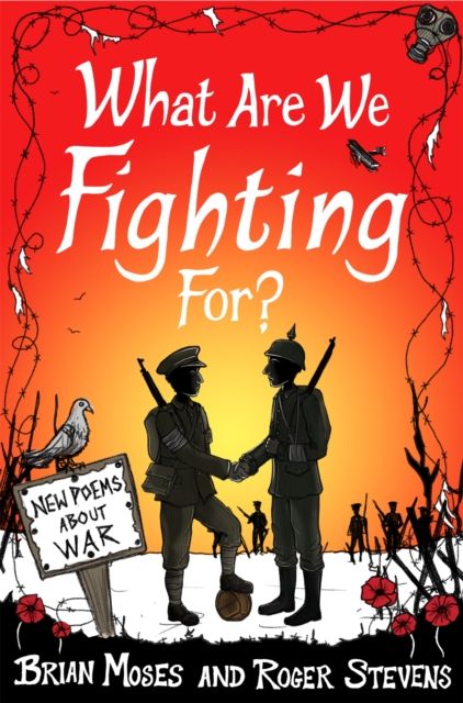 What Are We Fighting For? : Poems About War