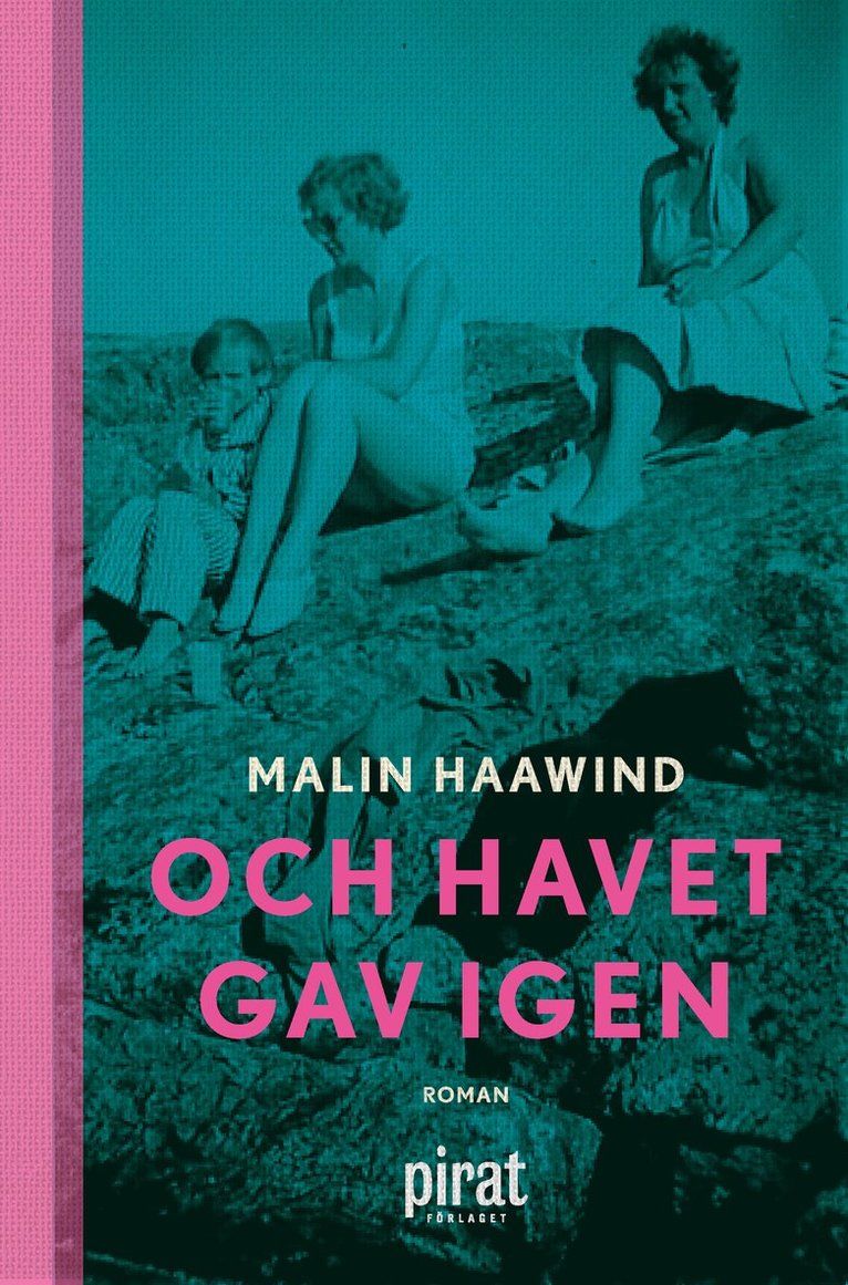 Och havet gav igen : roman