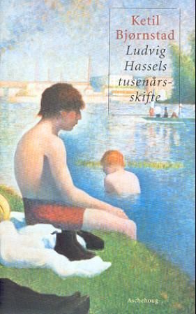 Ludvig Hassels tusenårsskifte : roman