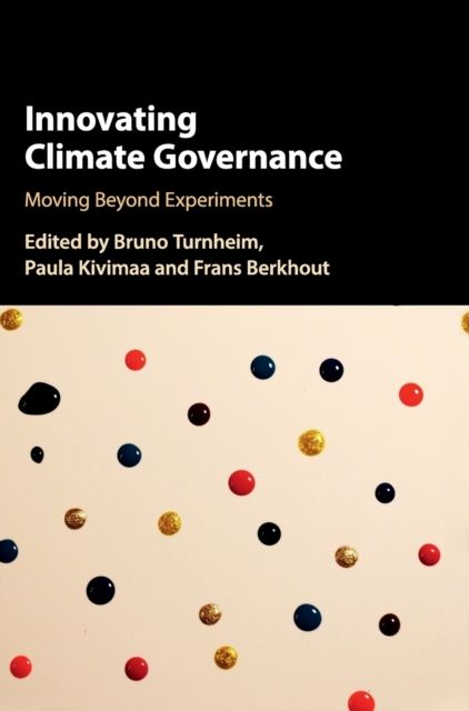 Innovating Climate Governance : Moving Beyond Experiments