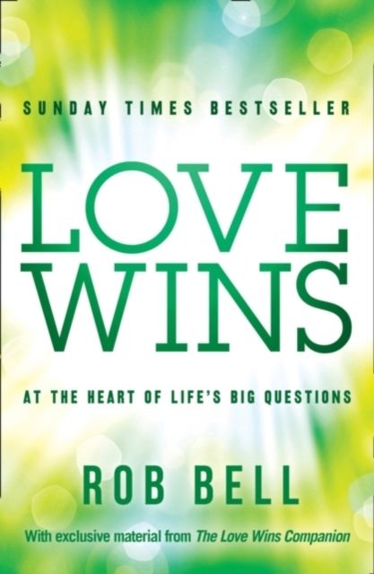 Love Wins : At the Heart of Life’s Big Questions