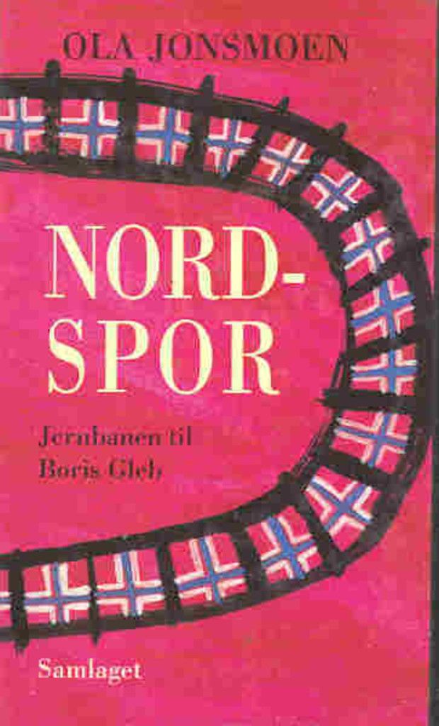Nordspor : jernbanen til Boris Gleb. Roman