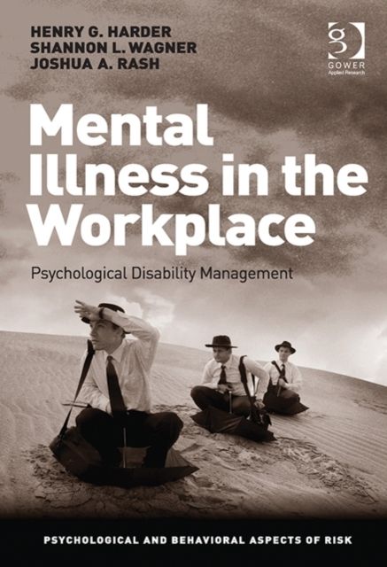 Mental Illness in the Workplace : Psychological Disability Management