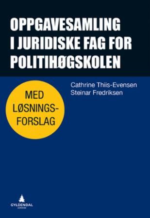 Oppgavesamling i juridiske fag for Politihøgskolen