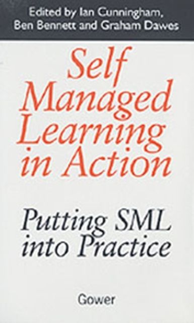 Self Managed Learning in Action : Putting SML into Practice