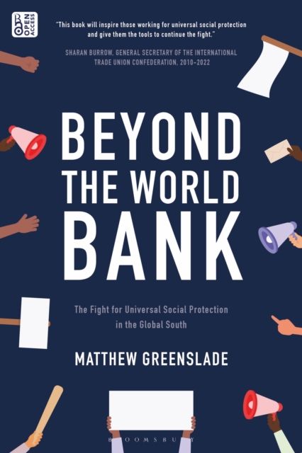 Forsidebilde av Beyond the World Bank : The Fight for Universal Social Protection in the Global South