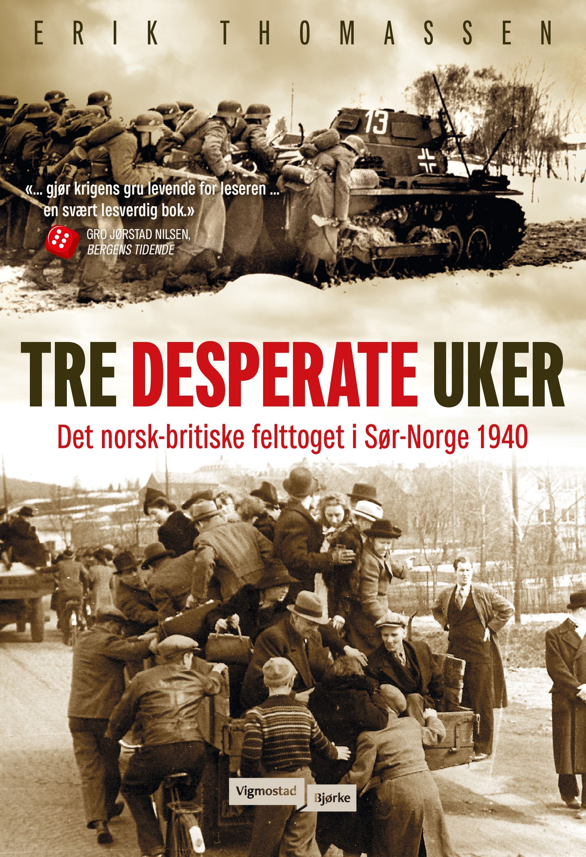 Tre desperate uker : det norsk-britiske felttoget i Sør-Norge 1940