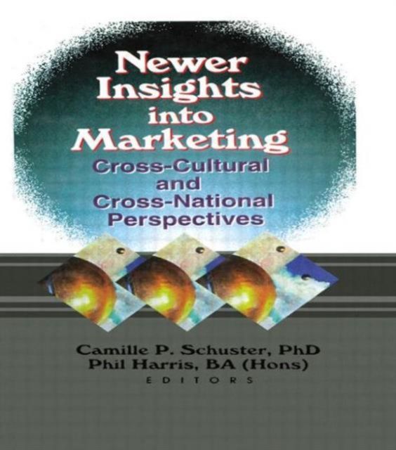 Newer Insights into Marketing : Cross-Cultural and Cross-National Perspectives