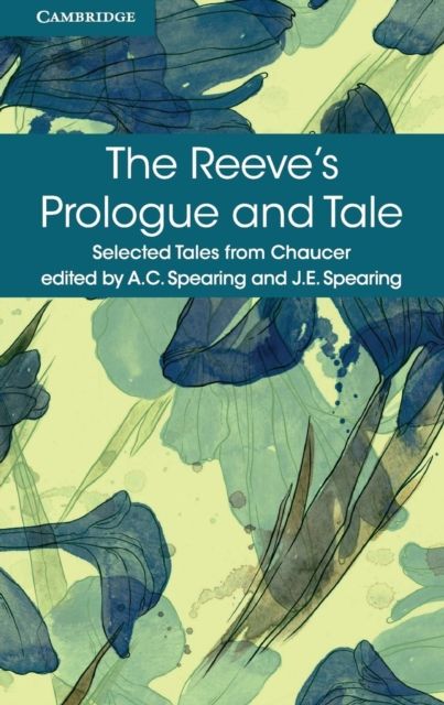 The Reeve's Prologue and Tale : With the Cook's Prologue and the Fragment of His Tale