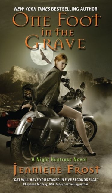 One Foot in the Grave : A Night Huntress Novel