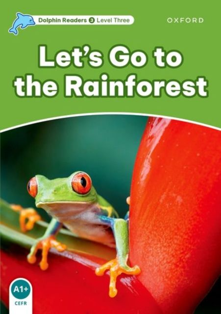 Dolphin Readers Level 3: Let's Go to the Rainforest