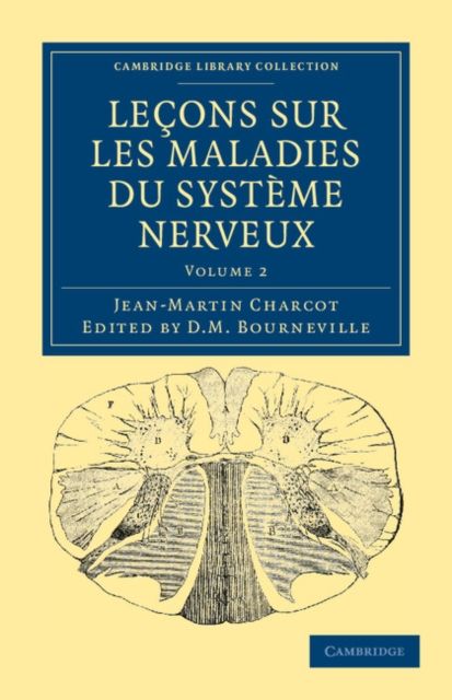 Lecons sur les maladies du systeme nerveux : Faites a la Salpetriere