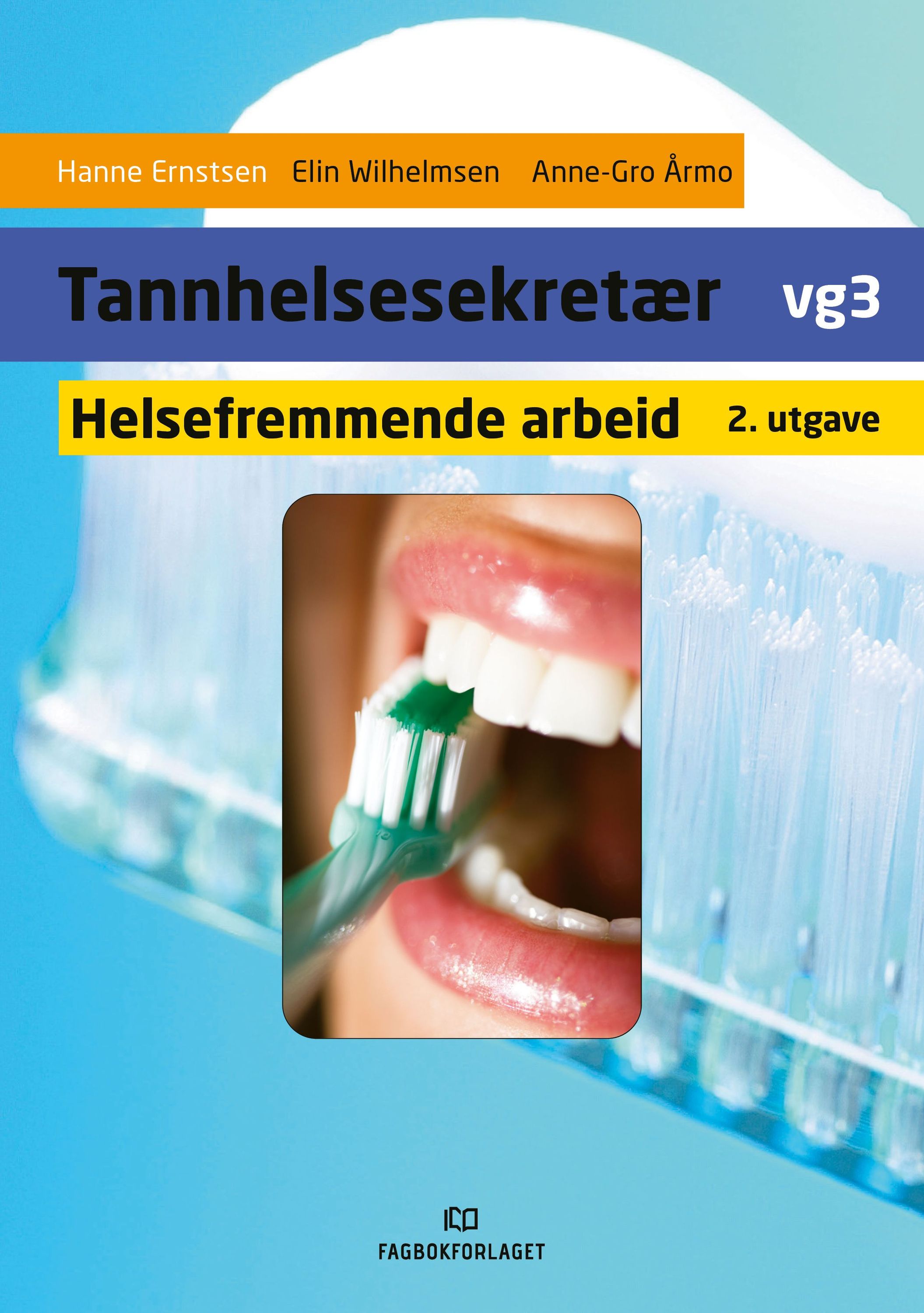 Tannhelsesekretær vg3 : helsefremmende arbeid