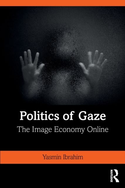 Politics of Gaze : The Image Economy Online
