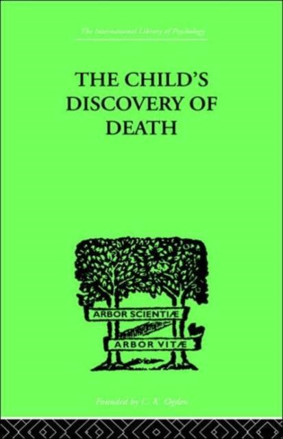 The Child's Discovery of Death : A STUDY in CHILD PSYCHOLOGY