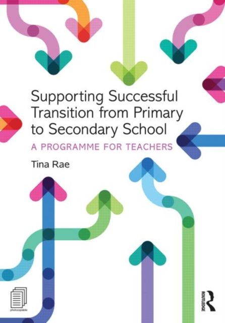 Supporting Successful Transition from Primary to Secondary School : A programme for teachers