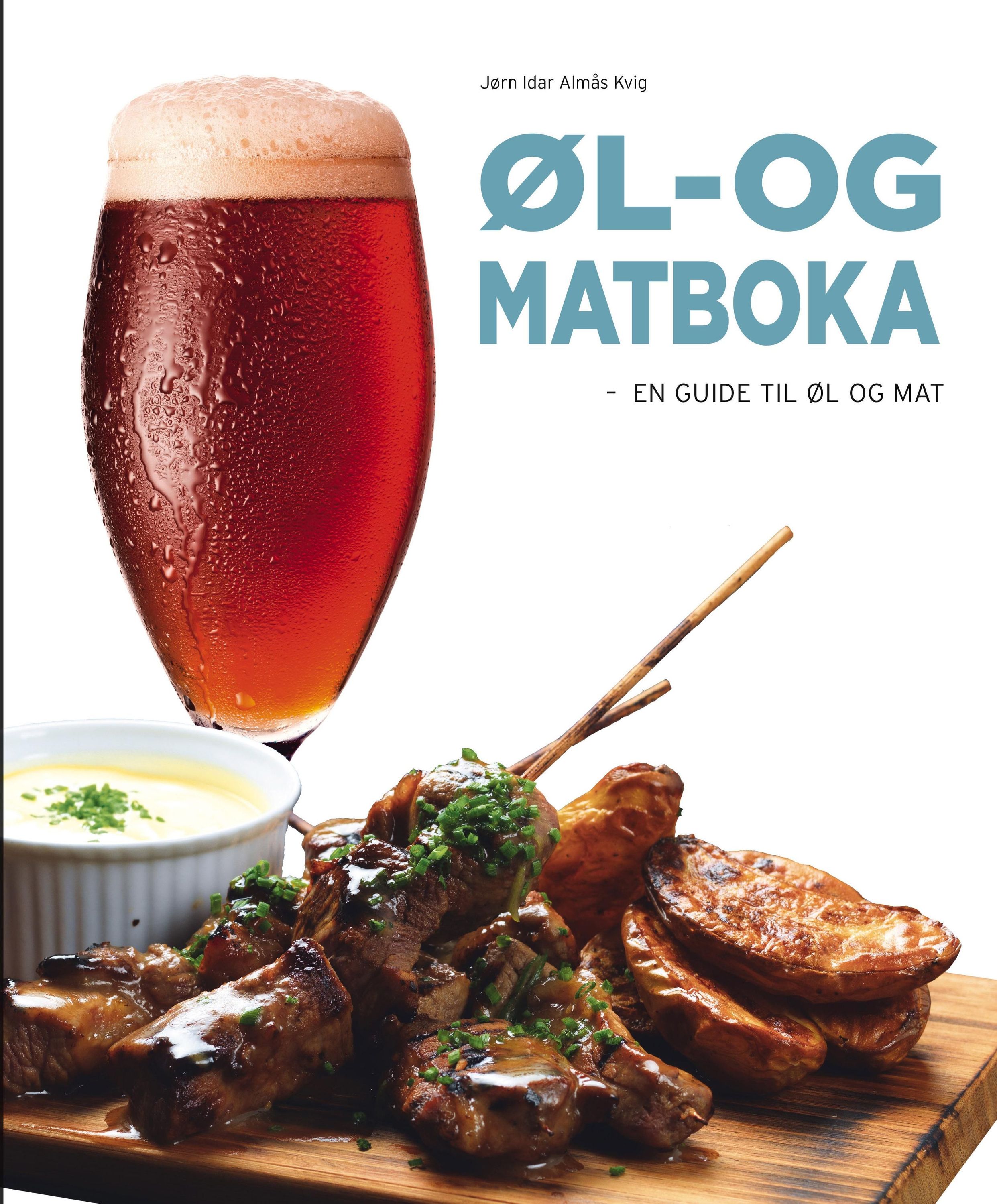 Øl- og matboka : en guide til øl og mat